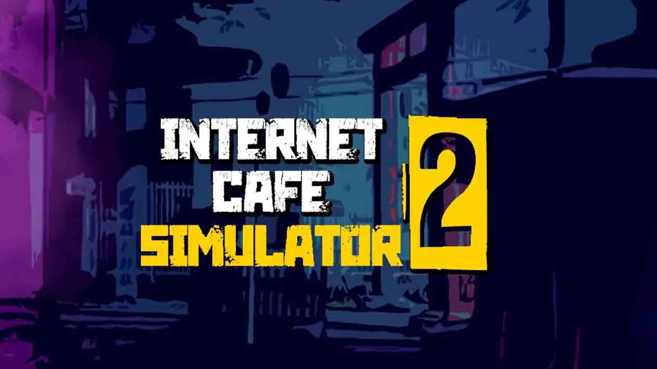 Internet Cafe Simulator 2 | PC STEAM
